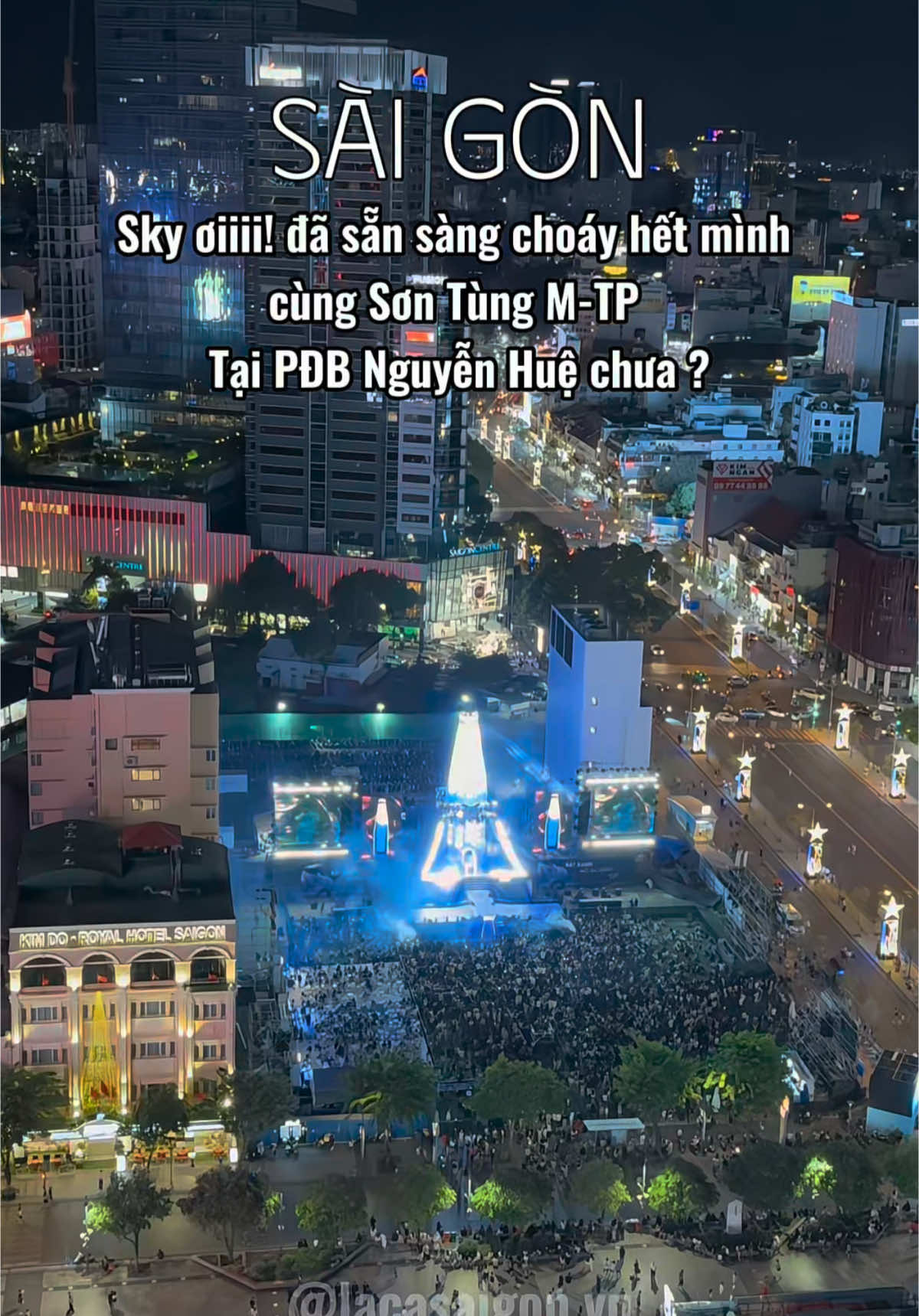 Sky ơiiii! đã sẵn sàng choáy hết mình cùng Sơn Tùng M-TP tại PĐB Nguyễn Huệ đêm nay chưa ? #lacasaigon #saigon #sukienamnhac #dainhachoi #sontungmtp #pdbnguyenhue #xuhuong #fyb 