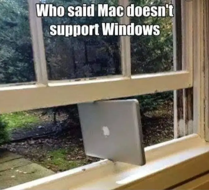 Facts who said Mac doesn't support windows #windows#applemac#meme#laugh#lol#laugh out loud