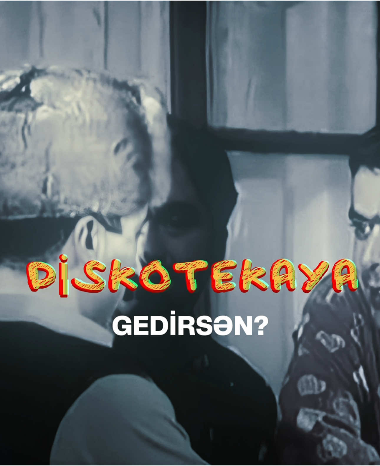 diskotekaya gedirsən?🕺🏻