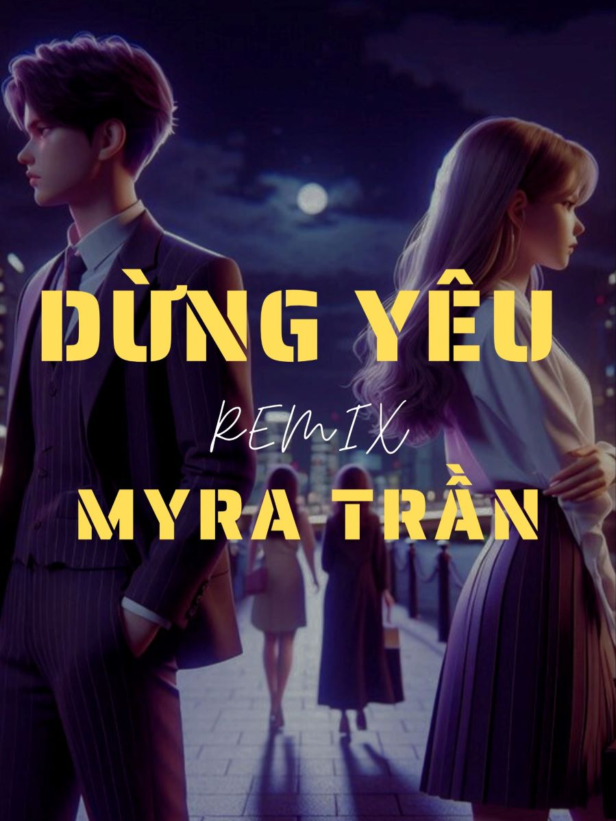 Ng Đã Nóii ... * Dừng Yêu Remix - Myra Trần #lovestory #chillwithtiktok #aicungcoloirieng #dungyeuremix #myratran #hitremix #fypツ #leeedm #leeedmmuzik