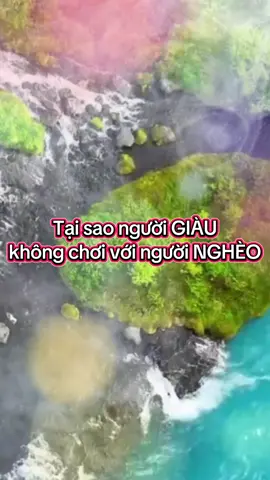 Tại sao người GIÀU không chơi với người NGHÈO #banchatsinhton  #banchatconnguoi 