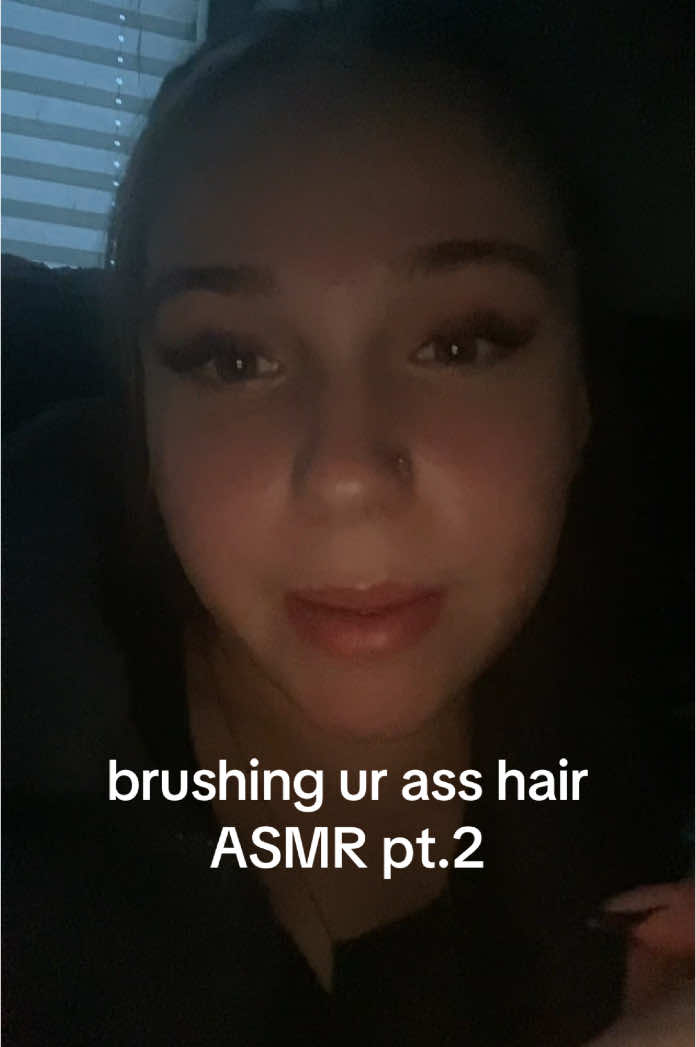 can fart on me anytime js🫶#lofiasmr #brushingasshair #asmr #tingles #skibidirizz000 