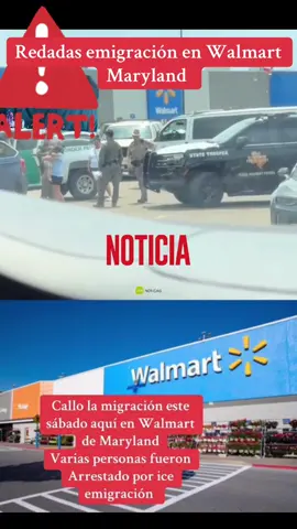 Redadas de emigrantes en todo los Walmart de Maryland estado de alerta #noticias #noticiastiktok #noticiasen1minuto #walmart #emigranteslatinos #eci #emigracioneeuu #redadasparadeportacionesmasivas #maryland 