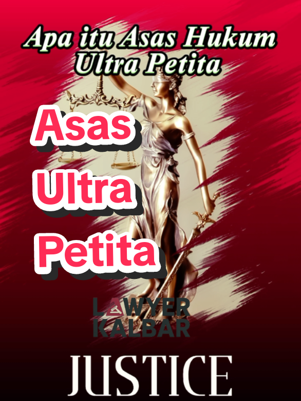 Asas Hukum Ultra Petita. #fyppppppppppppppppppppppp #hukum #ultrapetita #lawyer #lawyerkalbar 