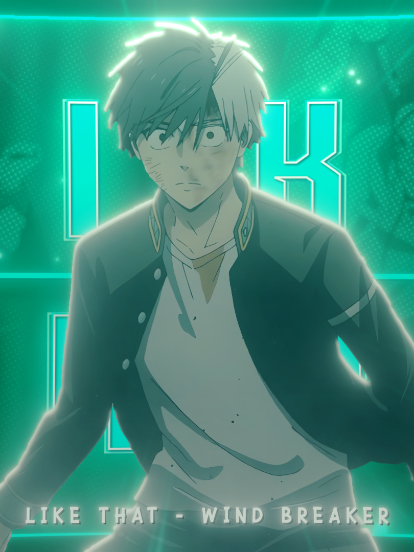 𝗪𝗶𝗻𝗱 𝗕𝗿𝗲𝗮𝗸𝗲𝗿 🍃 𝗟𝗶𝗸𝗲 𝗧𝗵𝗮𝘁 [𝗘𝗱𝗶𝘁/𝗔𝗠𝗩] 𝟒𝐊! #edit #fyp #anime #aftereffect #amv #editing #editsanime #editamv #animeaesthetic #animeamv #animeedit #animeviral #animemix #anime4k #animemixedit #windbreaker #sakuraharuka #season2 @boyka_rs2.0 @skyblurst @kwubz_amv @floey.aep @fleezay.ae @as3sh.aep @wrenchaep @subi_.chan @x_o_r_o1 @hiezdlz @karmafhu @auroralion6 @milamars @nanimalo_aep @domivfx26 @zenon_amv1 @quolte_vfx @zenox_off @x3lphir @levi.amv @aqua.amv @snazz.amv @geyox.blurr @flic.design @esadler.ae @l0rdvfx @onikeditsz @king12wizzyamv