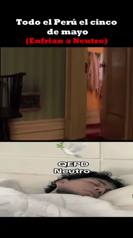 5 de mayo  @neutroogg #neutro #cindodemayo #5demayo #eshoy #eshoyeshoy #funeral #perú  #neutroogg #neutroyt #kick #kickperu  #fyp #tiktokperu #limaperu #vira #perú #callao #neutroessano #neutroclips #videoviral #f