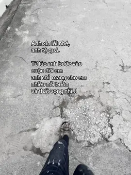 Anh xinloi anh tệ quá#xuhuongtiktok#tamtrang#tinhyeu#anhtequa