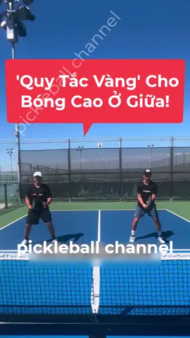 'Quy Tắc Vàng' cho bóng cao ở giữa 👻 #pickleball #pickleballpaddle #pickleballtips #pickleballchannel #playpickleball #propickleball #pickleballislife #skillpickleball #highlightpickleball #tipspickleball