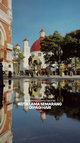 Suasana pagi di kota lama Semarang 😍 #kotalamasemarang 