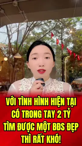 VỚI TÌNH HÌNH HIỆN TẠI CÓ TRONG TAY 2 TỶ TÌM MỘT BĐS ĐẸP LÀ RẤT KHÓ!