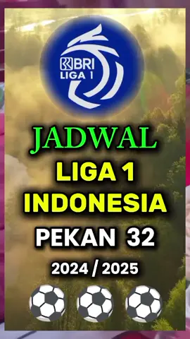 JADWAL LIGA 1 INDONESIA PEKAN 32 #briliga1 #liga1 #liga1indonesia #ligaindonesia #sepakbola #sepakbolaindonesia #fyp 