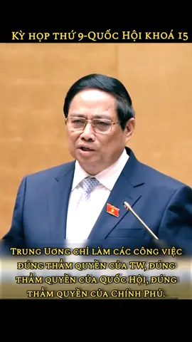 Bác Chính thể hiện quyết tâm về vấn đề phân cấp phân quyền tại kỳ họp sáng nay: TW-QH-Chính Phủ sẽ không làm thay địa phương nữa, địa phương sẽ phải tự lực hoàn toàn. #VIETNAM #HOCHIMINH #QUOCHOIKHOAXV #TTCPPHAMMINHCHINH