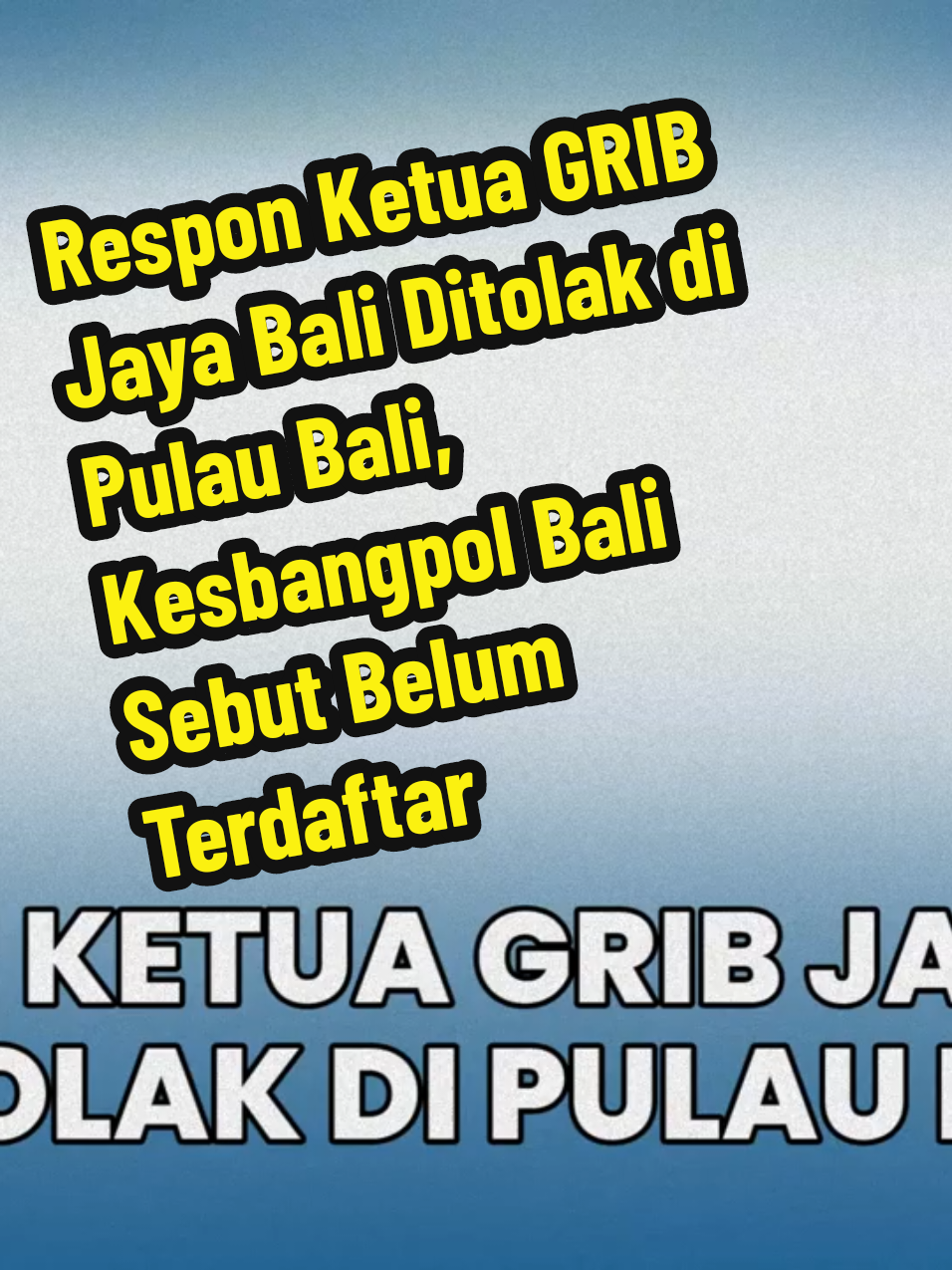 Respon Ketua GRIB Jaya Bali Ditolak di Pulau Bali, Kesbangpol Bali Sebut Belum Terdaftar #gribjaya #hercules #bali #ormas #polri 