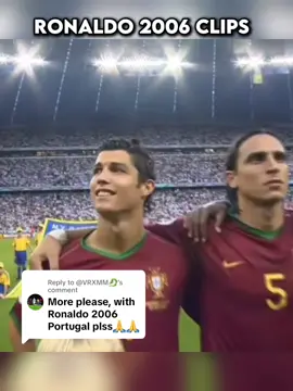 Replying to @@VRXMM🐉 Ronaldo 2006 clips #fyp#fypシ#fypシ゚viral#ronaldo#Cr7#clips#freeclips#ronaldo2006 @Yari02.pr @Juicewrld_Always 