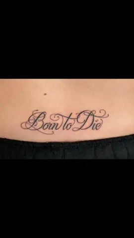 born to die. #tattoo #dream #aesthetic #borntodie #lanadelrey #tattoos #recommendations #rek #trendingvideo #fyp #fypシ゚ #fuppppppppppppppppppppppppp #fypp 