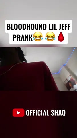 bloodhound lil jeff prank on da bros😂😭😭😭#bloodhoundliljeff #funny #bloodhound #prank #liljeff #clips #officialshaq #bloodhoundq50 #fyppppppppppppppppppppppp #trolling #fyp #chicago