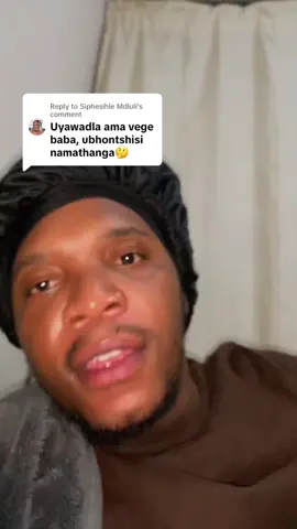 Replying to @Siphesihle Mdluli 