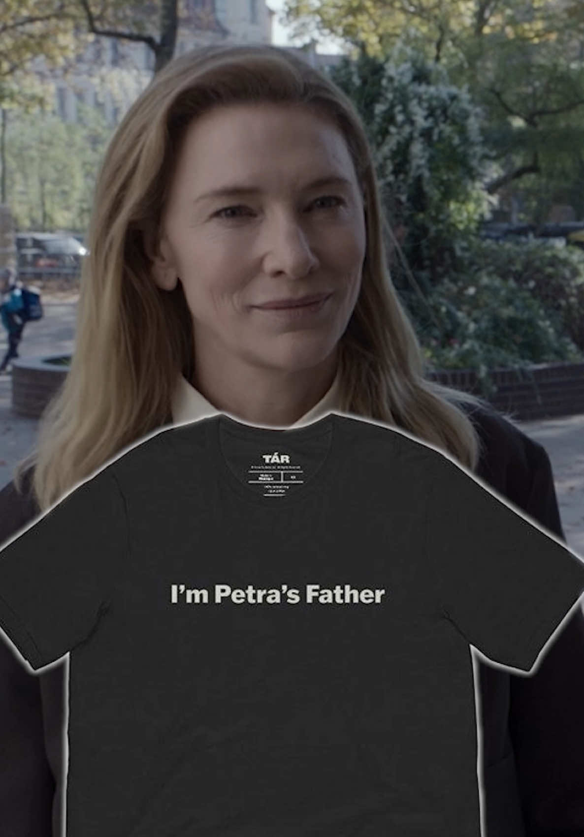 Need this shirt so I can tell everyone that my father (Cate Blanchett) made it for me  The TÁR 