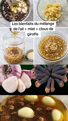Les bienfaits du mélange de l'#ail+#miel+#clousdegirofle #partoutdanslemonde #france #paris #marseille #toulouse #tiktokfrance #francetiktok #cotedivoire🇨🇮 #tiktokivoire225🇨🇮 #mali #malitiktok🇲🇱  #burkinatiktok🇧🇫 #burkinafaso🇧🇫  #tiktoksenegal🇸🇳 #senegal  #guineetiktok #guinee  #togotiktok228🇹🇬 #angola🇦🇴 #canada🇨🇦 #usa #belgium #africa #america #europa  