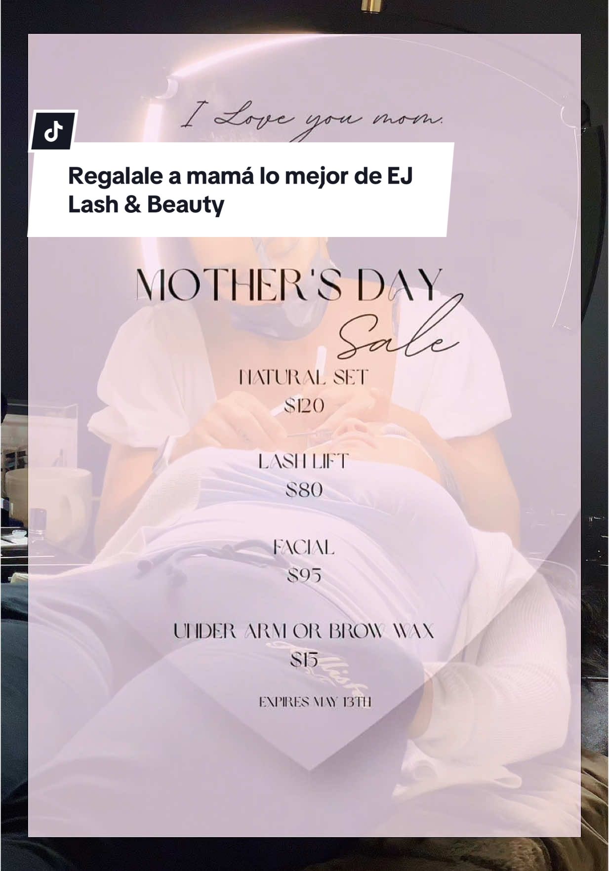 ¡Porque mamá se merece lo mejor! Celebra el Día de las Madres con estos especiales que son puro self-love y cuidado ✨ 💖 Natural Set — $120 💖 Lash Lift — $80 💖 Facial — $95 💖 Depilación de axilas o cejas — $15 🚨Válido hasta el 13 de mayo ¡aprovecha antes que se acabe! Reserva tu cita en @EJ LASH & BEAUTY  📍 2275 Bel Pre Rd #203, Aspen Hill, MD 📞 +1 (240) 435-0640 #viral #parati #dctiktok #virginiatiktok #latinosenmaryland #marylandtiktok 