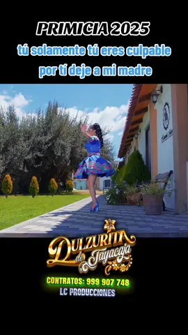 PRIMICIA 2025  #dulzuritadetayacaja #dulzuritadetayacaja😍🥰😍 #dulzuritadetayacaja😘 #aliciadelgado #janethsalinas #esvildaavila #chinitodelande #lcproduccionesancash #dannymendoza @dulzurita de tayacaja 