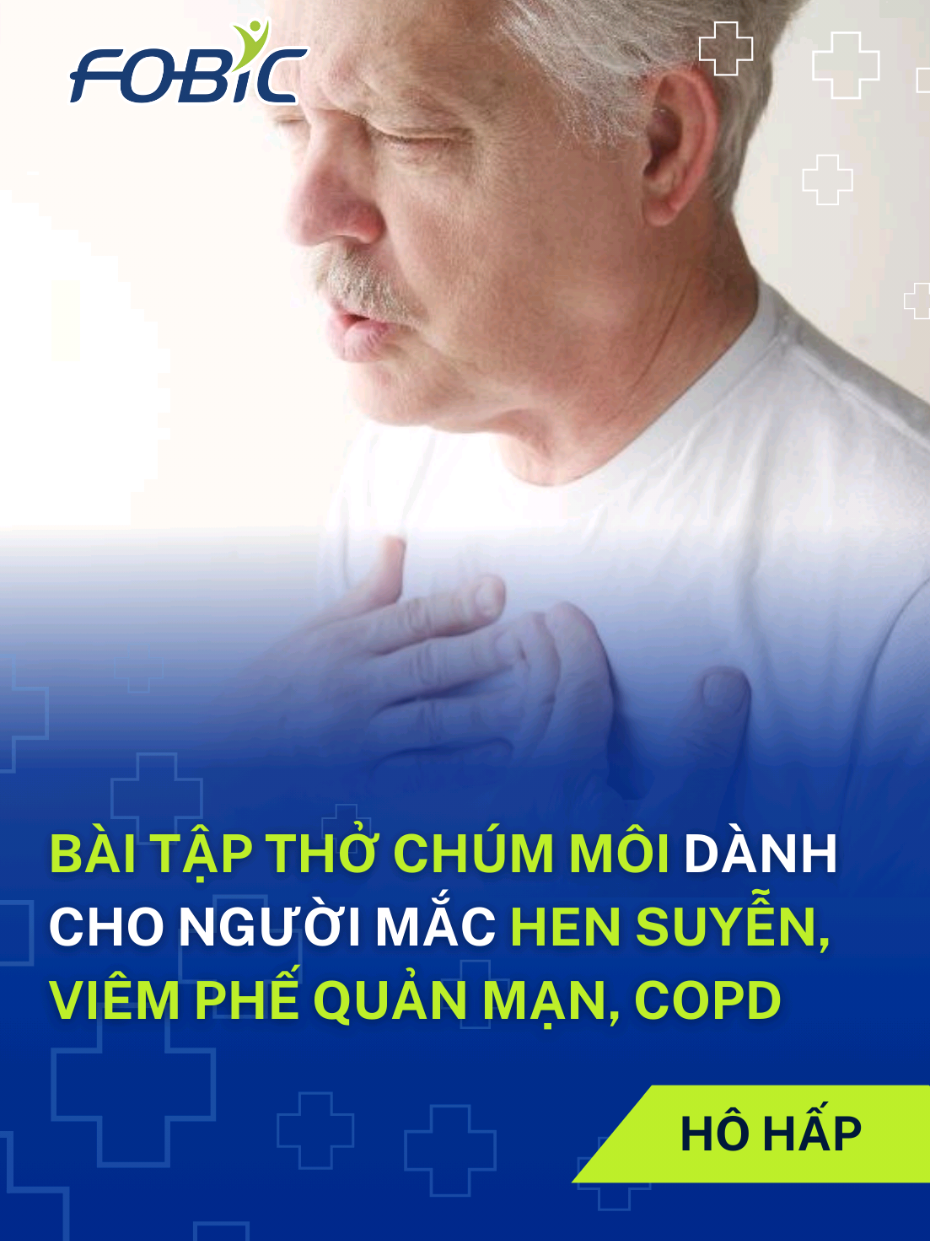 Bài tập thở chúm môi dành cho người mắc hen xuyễn, viêm phế quản mạn,COPD#xuhuong #FOBIC #duocphamfobic #hen #henxuyen 