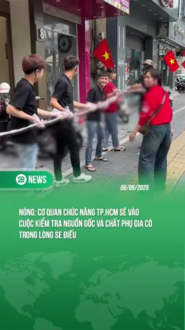 CƠ QUAN CHỨC NĂNG TP.HCM SẼ VÀO CUỘC KIỂM TRA NGUỒN GỐC VÀ CHẤT PHỤ GIA CÓ TRONG LÒNG XE ĐIẾU #theanh28 #theanh28news #tiktoknews