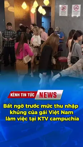 Bất ngờ trước mức thu nhập khủng của gái việt nam, làm việc tại KTV campuchia #vtvcab #vtv #thoisu #xuhuongtiktok #tinnhanh #tintucvov #ValentinesDay #happybirthday 