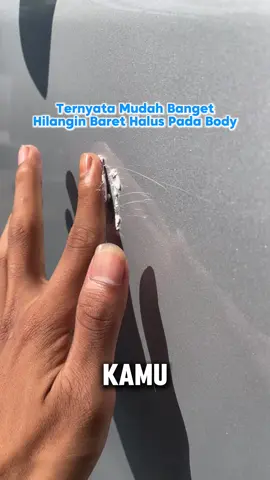 body baret tinggal poles auto hilang😎 #scratchremover #penghilangbaret #baretbody #bodykendaraan 