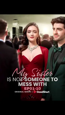 😘“ My Sister is Not Someone to Mess with ” (2025) EP01-10 | They ran from the past—but it never let go. #goodshort #mysisterisnotsomeonetomesswith #mysisterisnotsomeonetomesswithgoodshort #goodshortmustseelist #goodshortmustseelist #drama #shortfilm #dramaplay #shorts #revenge #shortdrama #fyp #foryou #miniseries #goodshortfilm #goodshortvideo #dramashort #goodshortseries #shortmovie #dramatiktok #dramalover #sundayvibes #weekend #billionaire #TrueLove #familysecrets #darkplot