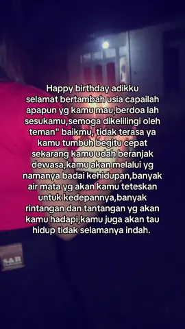 Slmt bertambah usia sayang,pokoknya kamu harus bahagia,ga ada yg boleh nyakitin adik kecilnya teta,maaf teta gagal jdi kakak sekaligus contoh yg baik untukmu,tpi teta berharap kmu tidak akan merasakan apa yg teta rasakan🤍@Ikaa!! 