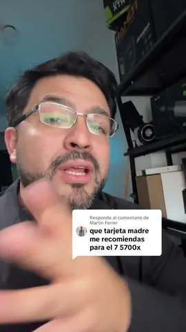 Respuesta a @Martin Ferrer  placa madre para procesador AMD Ryzen 5 5700x 