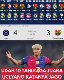 UDAH 10 TAHUN GA JUARA UCL... BARCELONA JAGO!!! TREBEL 2025 kwkwkwkwkw #barcelona #ucl #semifinalucl #championsleague #champion #intermilan #inter #lamineyamal #kalah #barcafanns #varcelona #barcainter #intermilanbarcelona