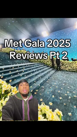 2025 Met Gala reviews pt2 let's get itttt . #MetGala2025 #FashionTok #MetGalaLooks #RedCarpetRecap #BestDressed #WorstDressed #StyleReview #OOTDReview #FashionHotTakes 21h  