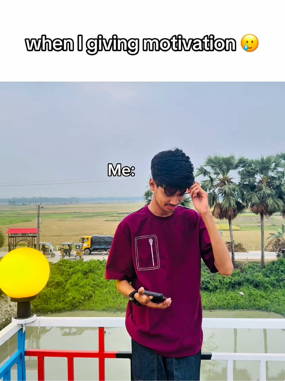 when I giving motivation  #motivation #funnymotivation #tiktok #bdtiktokofficial #viral #bangladesh #funny #🤣🤣🤣 #funnyvideos #trending #farabibuzz #farabi 