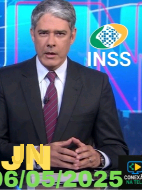 JORNAL NACIONAL/06/05/2025 #inss #noticias #aposentado #dinheiro 