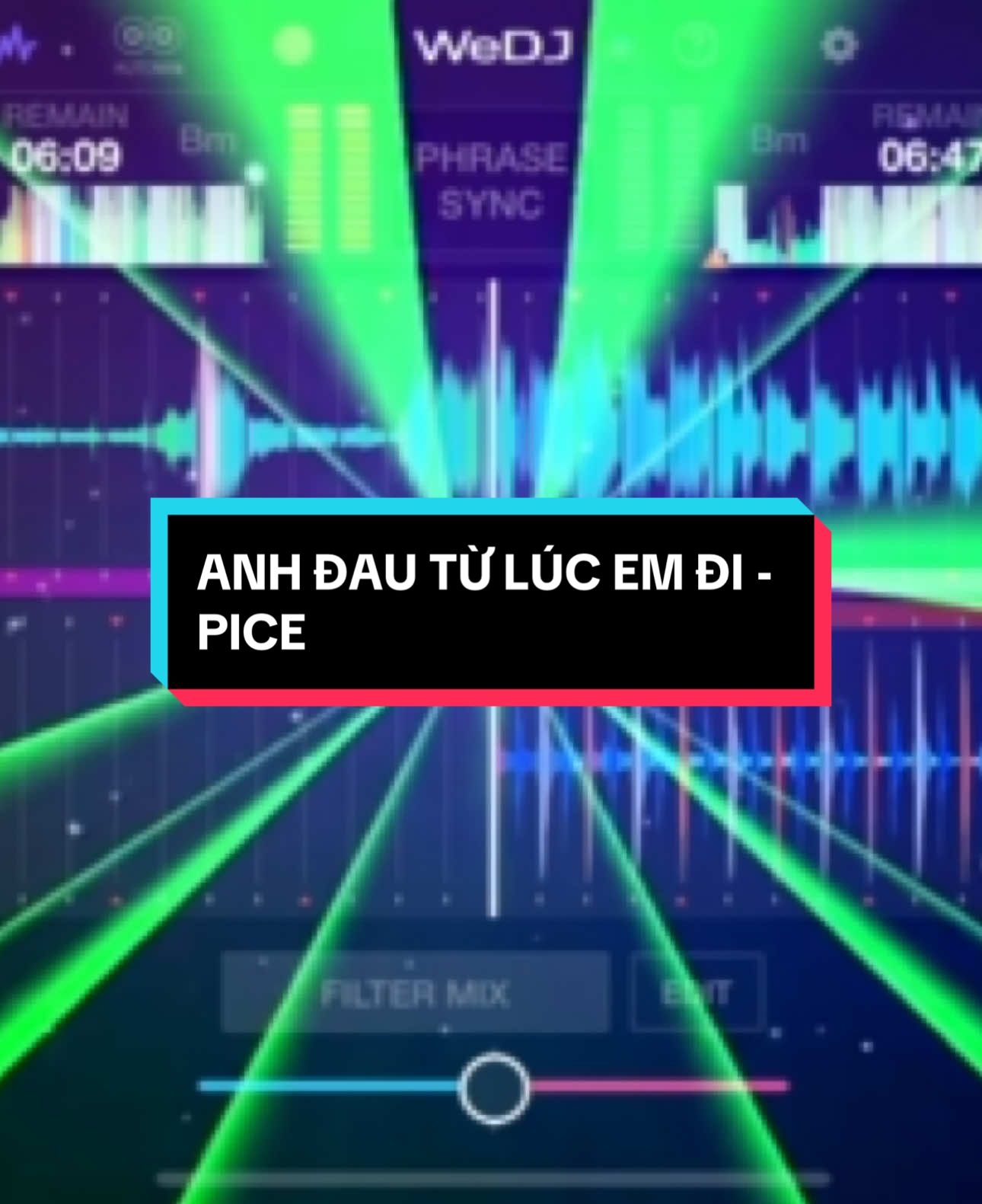 ANH ĐAU TỪ LÚC EM ĐI - PICE #wedj🚀🔥💯 #xuhuong #xuhuongtiktok #CapCut #tiktok #DJ #djtrendienthoai #anhdautulucemdi #remix #anhdautulucemdiremix 
