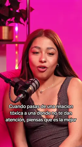 Cuando pasas de una relacion tóxica a una donde no te dan atención, piensas que es la mejor #hablemosdetal #PodcastVale 