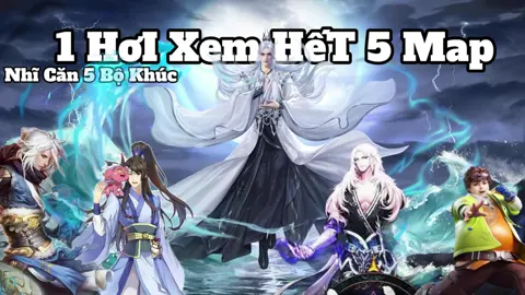 Tóm Tắt : 1 Hơi Xem hết 5 Map Của Nhĩ Căn #cauma #tiennghich #ngaducphongthien#tamthonnhangian #nhatniemvinhhang #bachtieuthuan #vuongbaonhac #tominh #huathanh #dequan #vuonglam #nghichtrangioi #lymouyen #ngubokhuc #tiennghichreview #cothan #coma #coyeu #lucmac #LiangLiangChannel #hoathinh3dtrungquoc