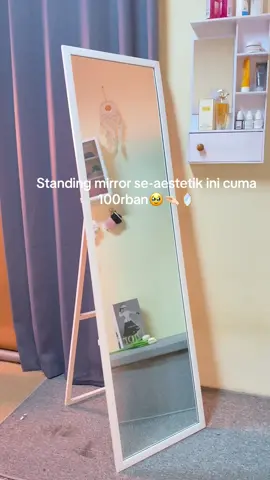 Cocok nih buat bikin video ootd🫶🏻 #cerminfullbody #standingmirror #kacaaesthetic #kacafullbody #cerminaesthetic 