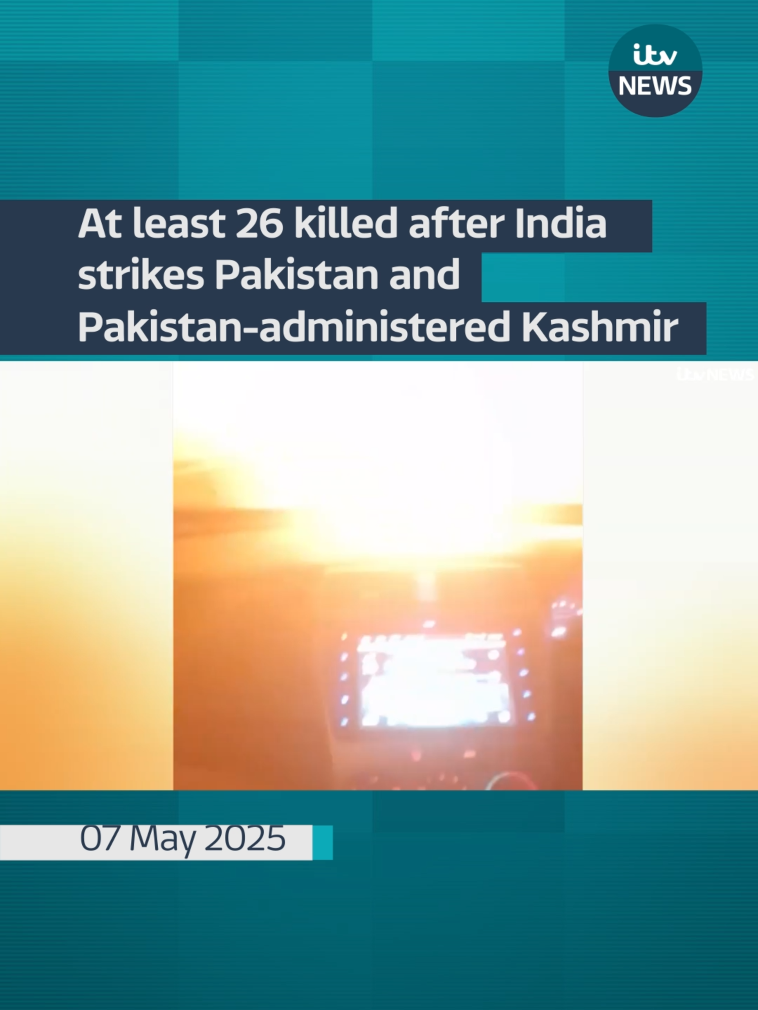 At least 26 killed after India strikes Pakistan and Pakistan-administered Kashmir #itvnews