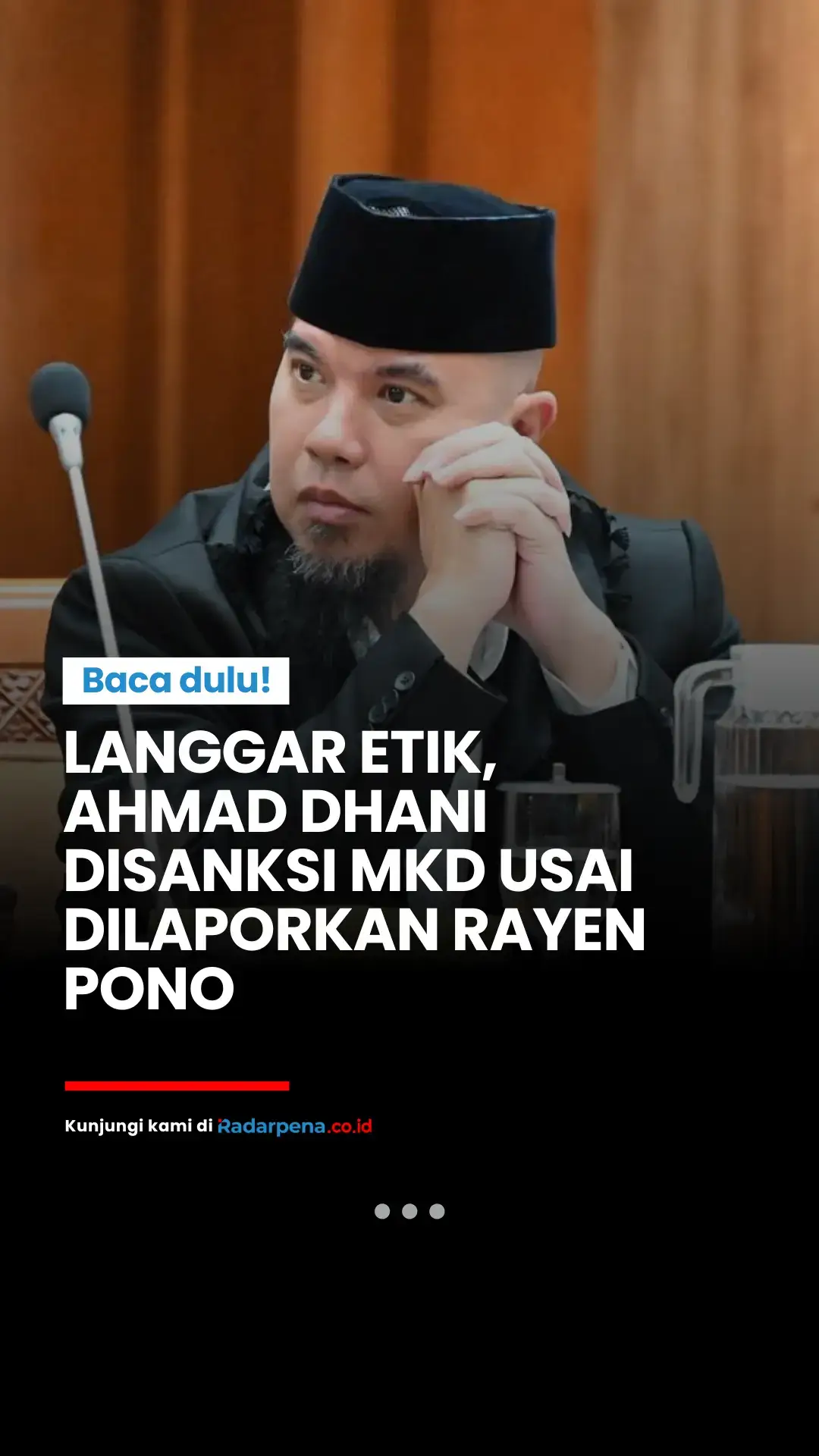 Mahkamah Kehormatan Dewan (MKD) DPR RI menyatakan Ahmad Dhani, anggota Komisi X dari Fraksi Gerindra, bersalah karena melanggar kode etik DPR.  Ia dijatuhi sanksi teguran lisan dan diwajibkan meminta maaf kepada pelapor dalam waktu tujuh hari. 