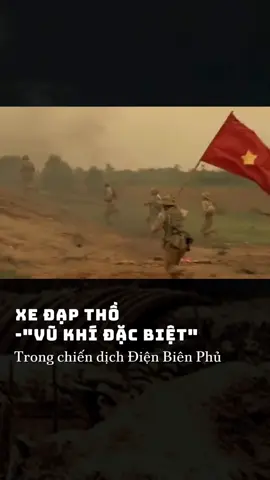 Một trong những phương tiện được sử dụng và làm nên chiến thắng Điện Biên Phủ 1954 là 