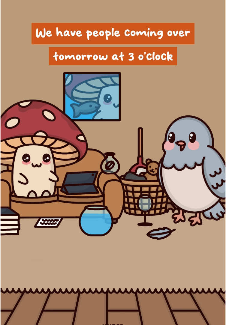 How We Clean The House 🏠  Original Audio: @🧠My ADHD Brain🧠  #clean #cleaning #panic #Home #relatable #animation #mushroom #bird #understudio