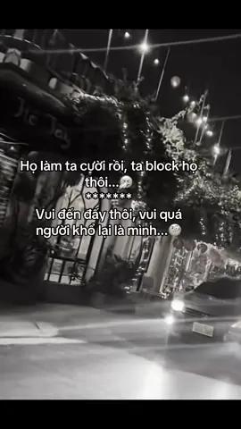 Mình ko chặn người bị chặn chắc chắn là mình thôi...😅. Tin t đi vui đến đây đủ rồi.