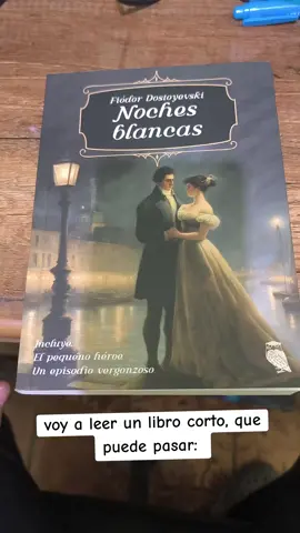 Noches blancas de Fiodor Dostoyevski dura poco pero, duele toda la vida. #BookTok #nochesblancas #fyp #booktoker #dostoyevski #fiodordostoievski 