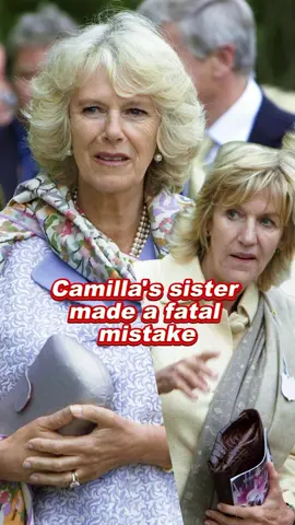 Camilla's sister made a fatal mistake #camilla #annabelle #william #royal 