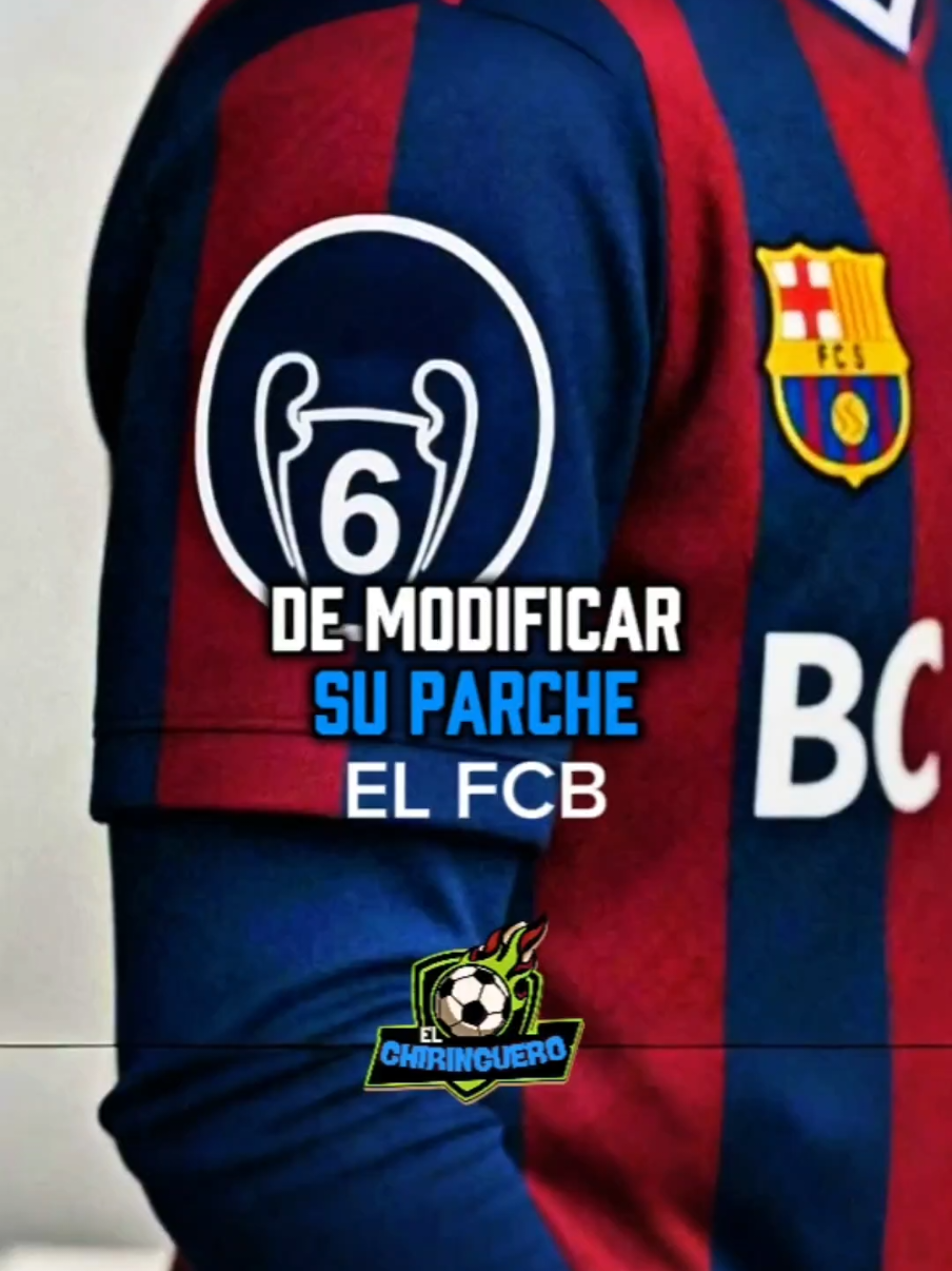 Oficial, el Barcelona acaba de modificar su parche... #elchiringuero #realmadrid #ChampionsLeague #messi #fcb #Mbappé #raphinha #TheBest #cristiano #lamineyamal #fcb #vinicius 