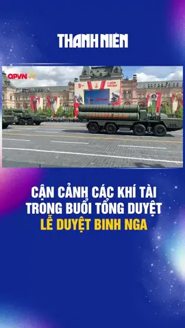 Cận cảnh các khí tài trong buổi tổng duyệt Lễ Duyệt binh Nga #tiktoknews #tiktokthanhnien #duyetbinhNga