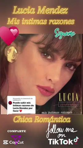 Respuesta a @USER€679 #luciamendez #misintimasrazones #sigueme_para_mas_videos_asi #destacame_tiktok #siempreromantica #chicaromantica #teladedico #dedicamela #mencioname #romanticas_inolvidables #musicadetodoviral #viejitasperobonitas #romanticasparadedicar #baladasdeoro #60s #70s #80s #90s #viral #fyp 
